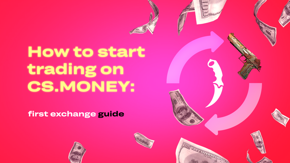 Mursten Erobre sofa How to start trading on CS.MONEY: guide to your first trade - CS.MONEY BLOG
